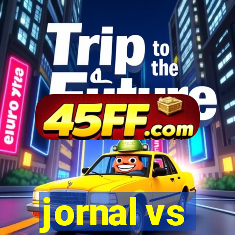 jornal vs
